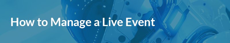 How to Manage a Live Event Banner